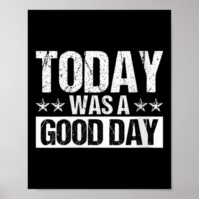 Womens Today Was A Good Day Motivational Insring Q Poster (Front)