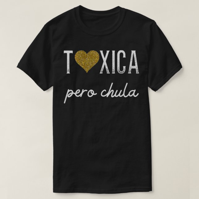 Womens Toica pero Chula  Sarcastic Spanish for Fei T-Shirt (Design Front)