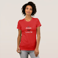 Women's Top T-Shirt-Jesus Still Loves Me