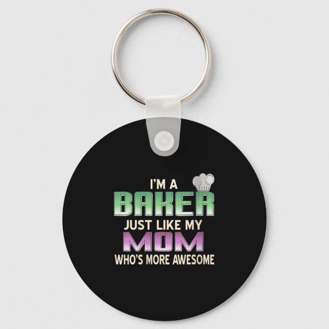 Womens Totally Proud Baker Like Mom Who’s Even Mor Keychain (Front)