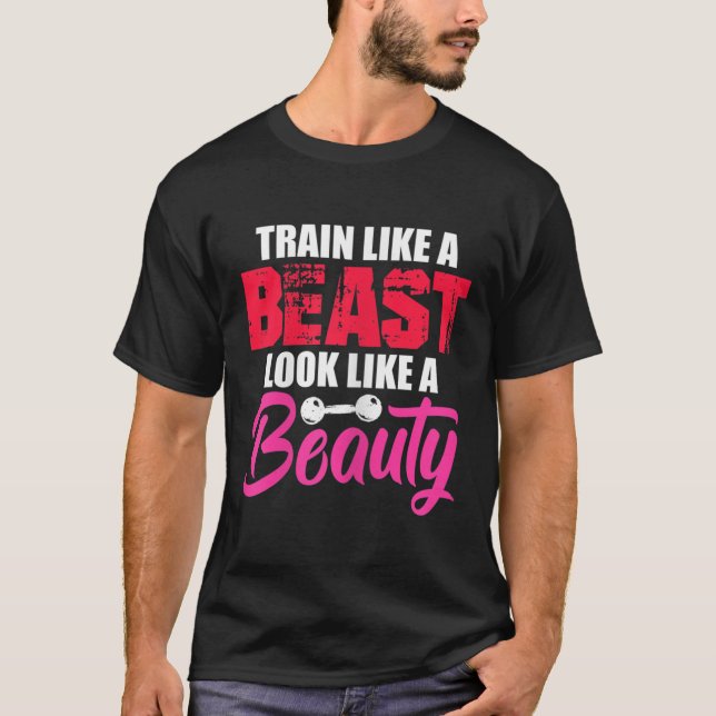 Womens Train Like A Look Like A Beauty Gym Workout T-Shirt (Front)
