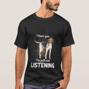 Womens Treeing Walker Coonhound Dog I Hear You Not T-Shirt