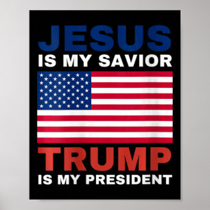 Womens Trump 2020 Gifts Jesus Is My Savior Trump I Poster