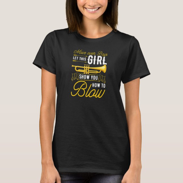 Womens Trumpet Jazz Music Move over Boys   T-Shirt (Front)