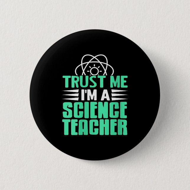 Womens Trust Me I’m Science Teacher With Stem Supe Button (Front)