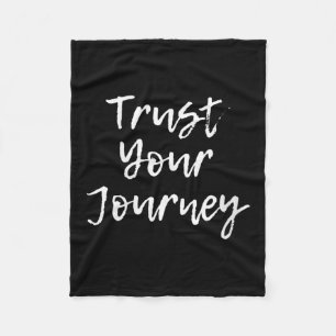 Womens Trust Your Journey Sitive Thinking Motivati Fleece Blanket