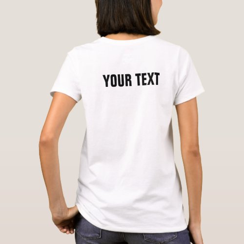 Womens Tshirts Back Side Design Add Your Own Text