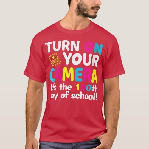 Womens Turn On Your Camera 100th Day of School Cut T_Shirt