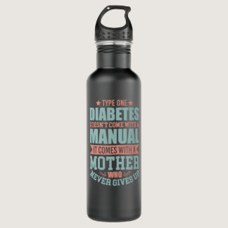 Womens Type One Diabetes Mother Never Gives Up T1D Stainless Steel Water Bottle