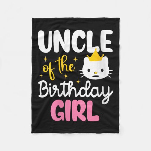 Womens Uncle Of The Birthday Girl Cat Kitty Prince Fleece Blanket