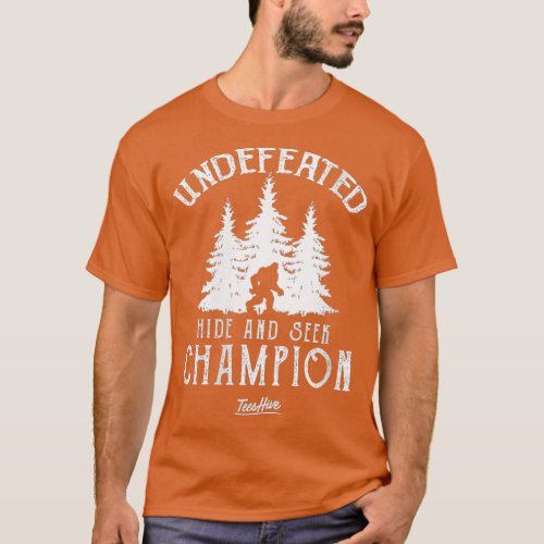 Womens Undefeated Hide And Seek Champion Sasquatch T_Shirt
