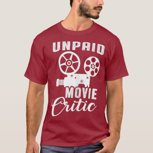 Womens Unpaid Movie Critic Film Director Themed T_Shirt