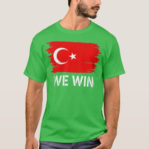 Womens urkey Flag We Win American urkish eam Suppo T_Shirt
