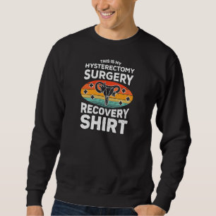 Womens Uterus Removal This Is My Hysterectomy Reco Sweatshirt