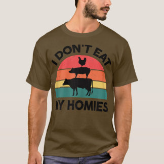 Womens Vegan-Shirt I Don't Eat My Homies Veganism T-Shirt