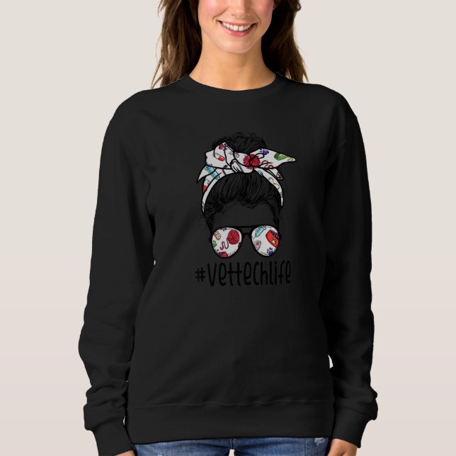 Womens Vet Tech Life Messy Bun Veterinarian Tech D Sweatshirt (Front)