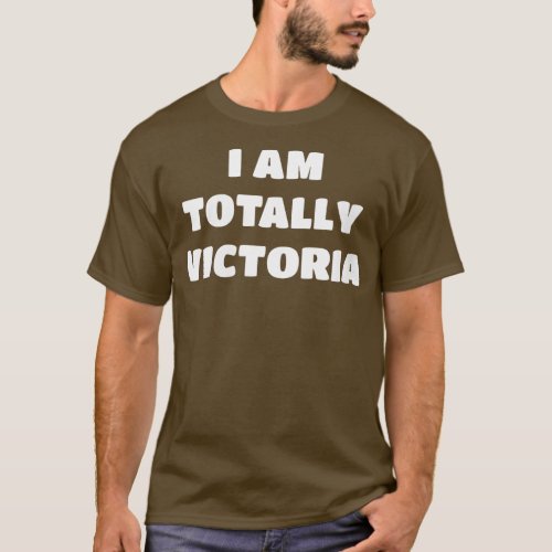 Womens Victoria Name Gift  I Am Totally Victoria V T_Shirt