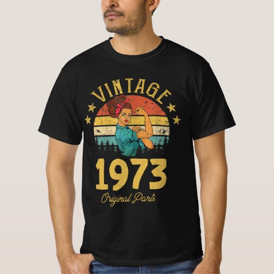 Womens Vintage 1973 Make In 1973 , Happy Birthday T-Shirt | Zazzle.com