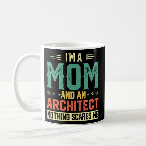 Womens Vintage Im A Mom And An Architect Funny Coffee Mug