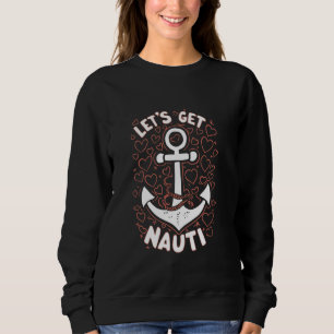 Womens Vintage Let's Get Nauti Bachelorette Party Sweatshirt