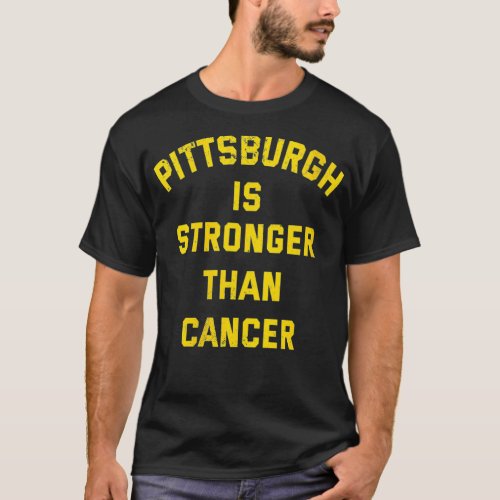 Womens Vintage Pittsburgh Is Stronger Than Cancer  T_Shirt