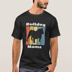 Womens Vintage Retro Best Dog Mom Ever Bulldog Des T-Shirt