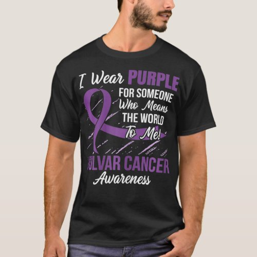 Womens Vulvar Cancer Ribbon  Someone Who Means Wor T_Shirt
