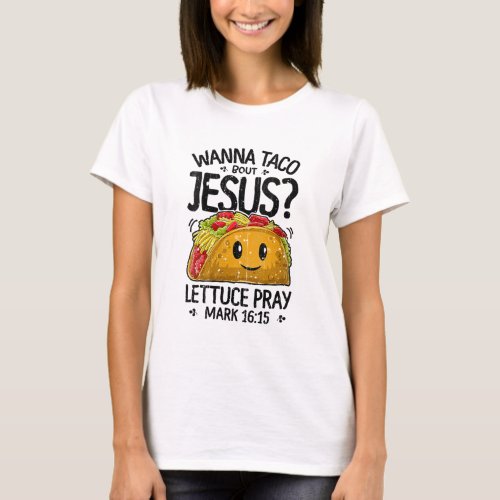 Womens Wanna Taco Bout Jesus Cinco de Mayo Women M T_Shirt