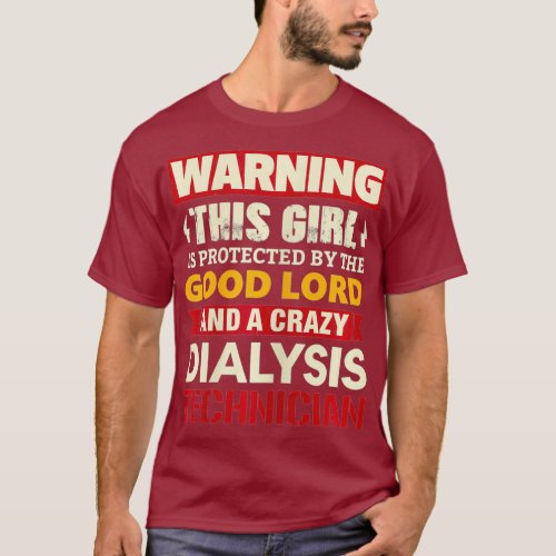 Womens Warning Girl Is Protected By Dialysis T_Shirt