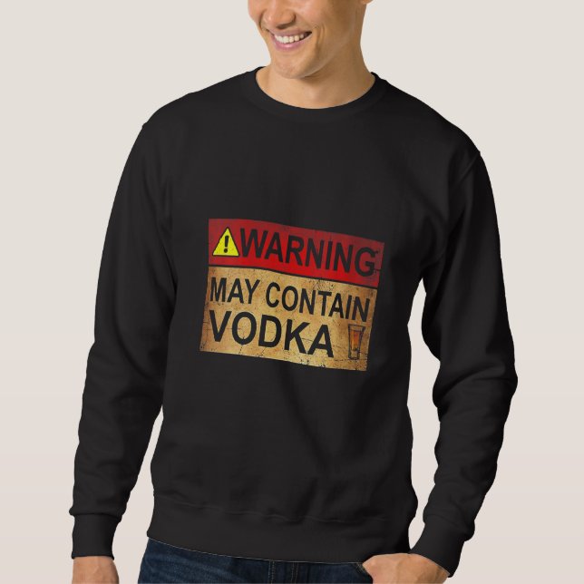 Womens Warning May Contain Vodka Sweatshirt (Front)