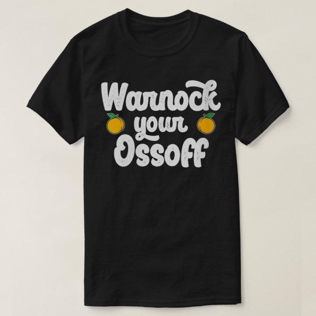 Womens WARNOCK YOUR OSSOFF Funny Georgia Raphael J T-Shirt (Design Front)