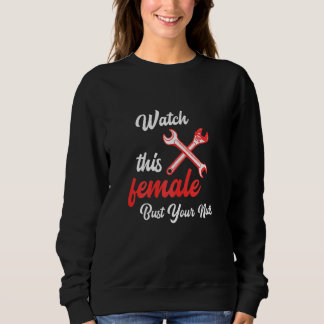 Womens Watch This Female Auto Mechanic Statement Sweatshirt