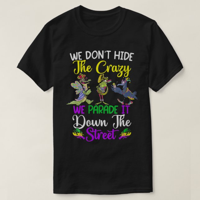 Womens We Don't Hide The Crazy We Parade It Down T T-Shirt (Design Front)