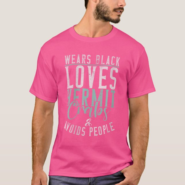 Womens Wears Black Loves Hermit Crabs And Avoids P T-Shirt (Front)