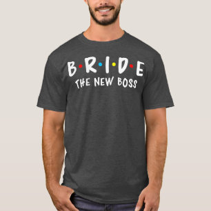 Womens Wedding Bridal Bachelorette Party Bride And T-Shirt