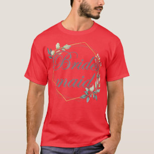 Womens Wedding Bridal Shower Bride Bridesmaid  T-Shirt