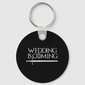 Womens Wedding Is Coming Funny Hen & Stag Part Keychain