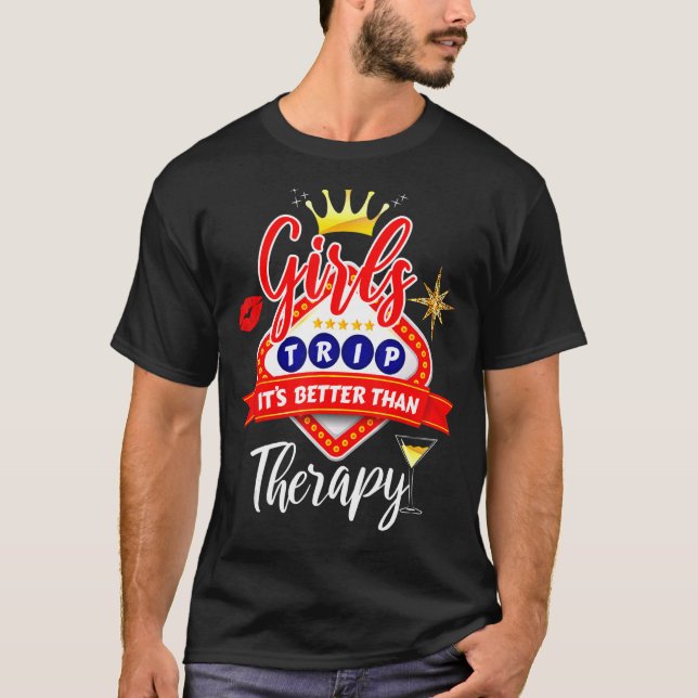 Womens Weekend Vacation Girls Trip Better Than The T-Shirt (Front)