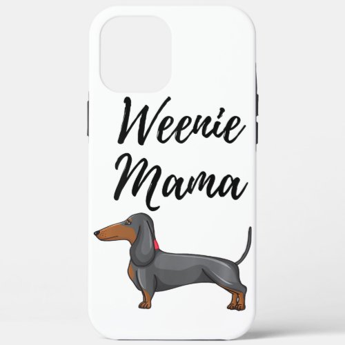 womens weenie mama design funny dachshund lover we iPhone 12 pro max case