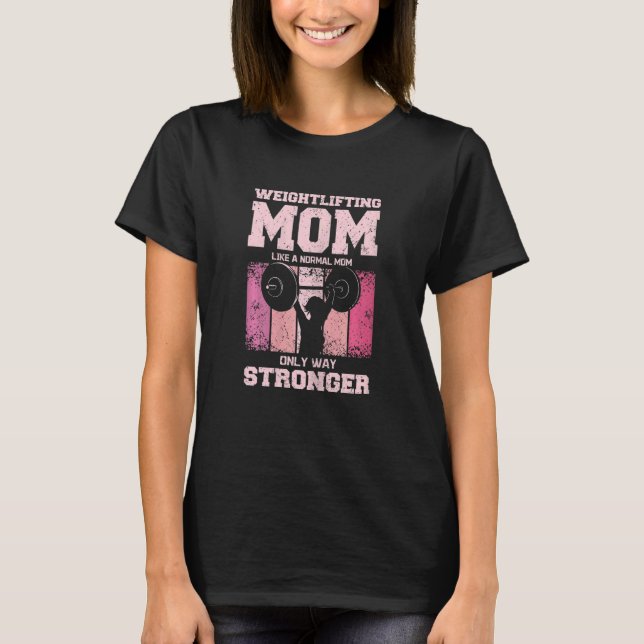 Womens Weightlifting Mother Gym Mom T-Shirt (Front)