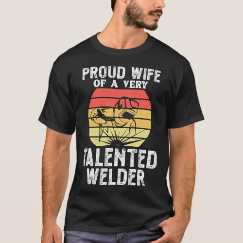 Womens Welder Design for your Welders Wife T_Shirt