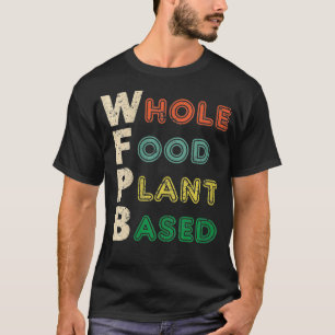 Womens WFPB T Shirt Whole Food Plant Based Diet G