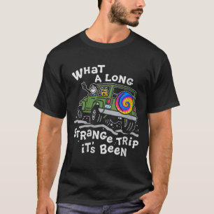 Women's what a long strange trip it's been T-Shirt