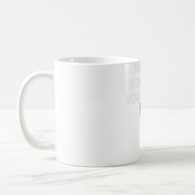 Womens When I Die Don't let me Vote Democrat Ameri Coffee Mug (Left)