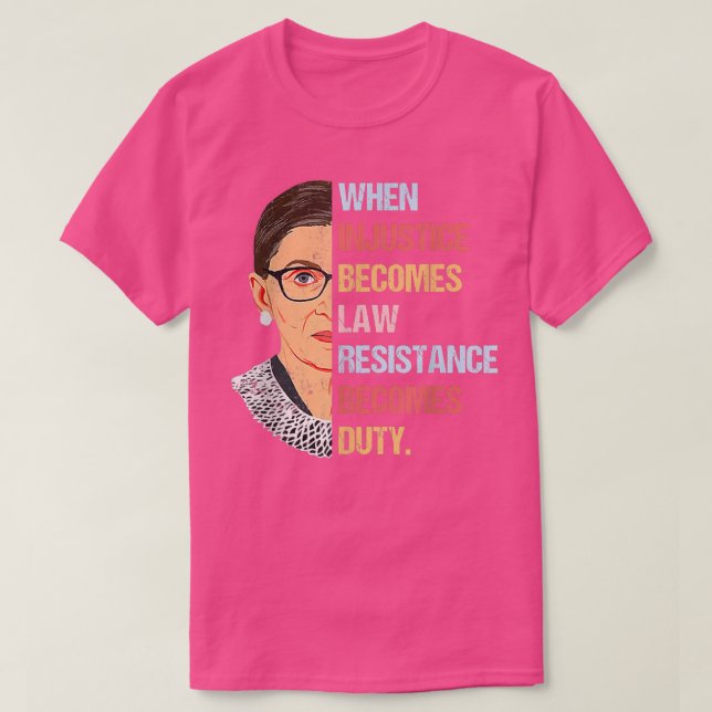 Womens When Injustice Becomes Law Resistance Becom T-Shirt (Design Front)