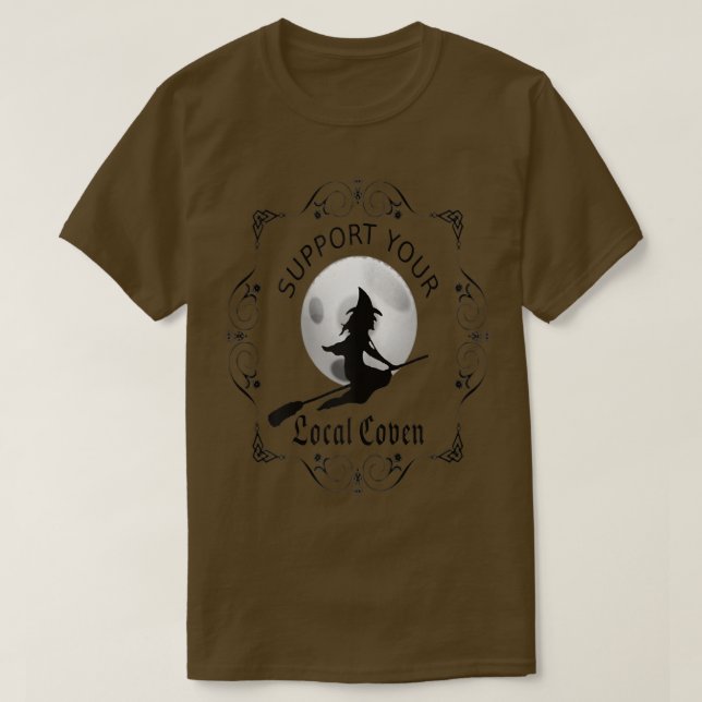 Womens Wiccan Support Your Local Witches Coven Wic T-Shirt (Design Front)