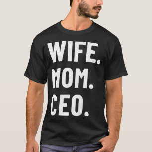 Womens Wife Mom Ceo T-Shirt