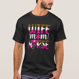 Womens Wife Mom Nurse Rn Lpn Leopard Themed Mother T-Shirt