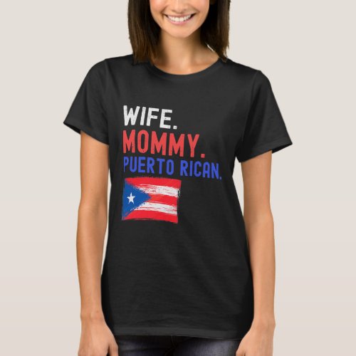 Womens Wife mommy Puerto Rican Puerto Rico flag T_Shirt