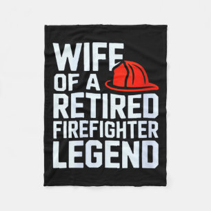Womens Wife Of A Retired Firefighter Legend Proud Fleece Blanket